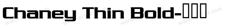 Chaney Thin Bold字体转换